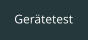 Gerätetest
